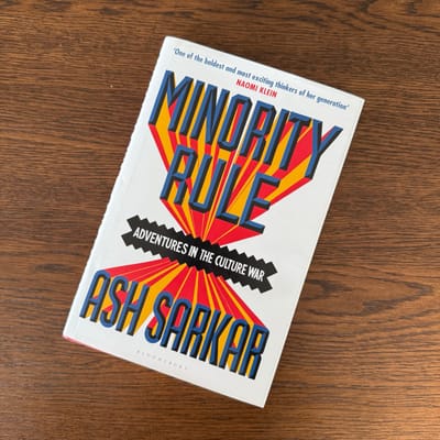 Book Review: Minority Rule by Ash Sarkar
